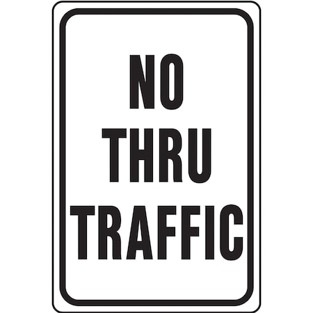 Hy-Ko No Through Traffic Sign 12" x 18" A11041